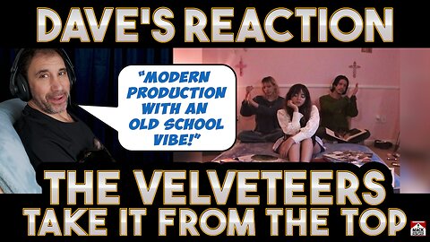 Dave's Reaction: The Velveteers — Take It From The Top