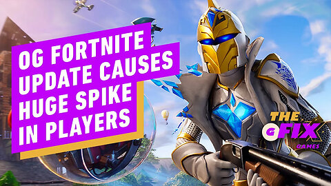 OG Fortnite Update Causes Huge Spike in Players - IGN Daily Fix