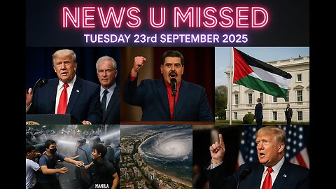 NEWS U MISSED TUESDAY 23RD SEPTEMBER 2025 