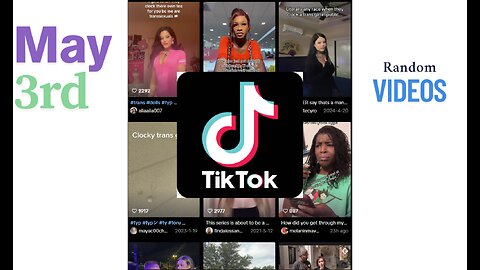 Laughing at Trans TikToks (May 3rd)