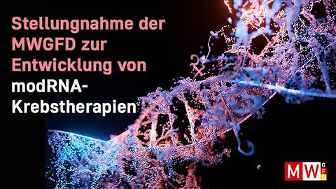 Stellungnahme der MWGFD zur Entwicklung von modRNA Krebstherapien