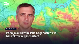 Podoljaka: Ukrainische Gegenoffensive bei Pokrowsk gescheitert