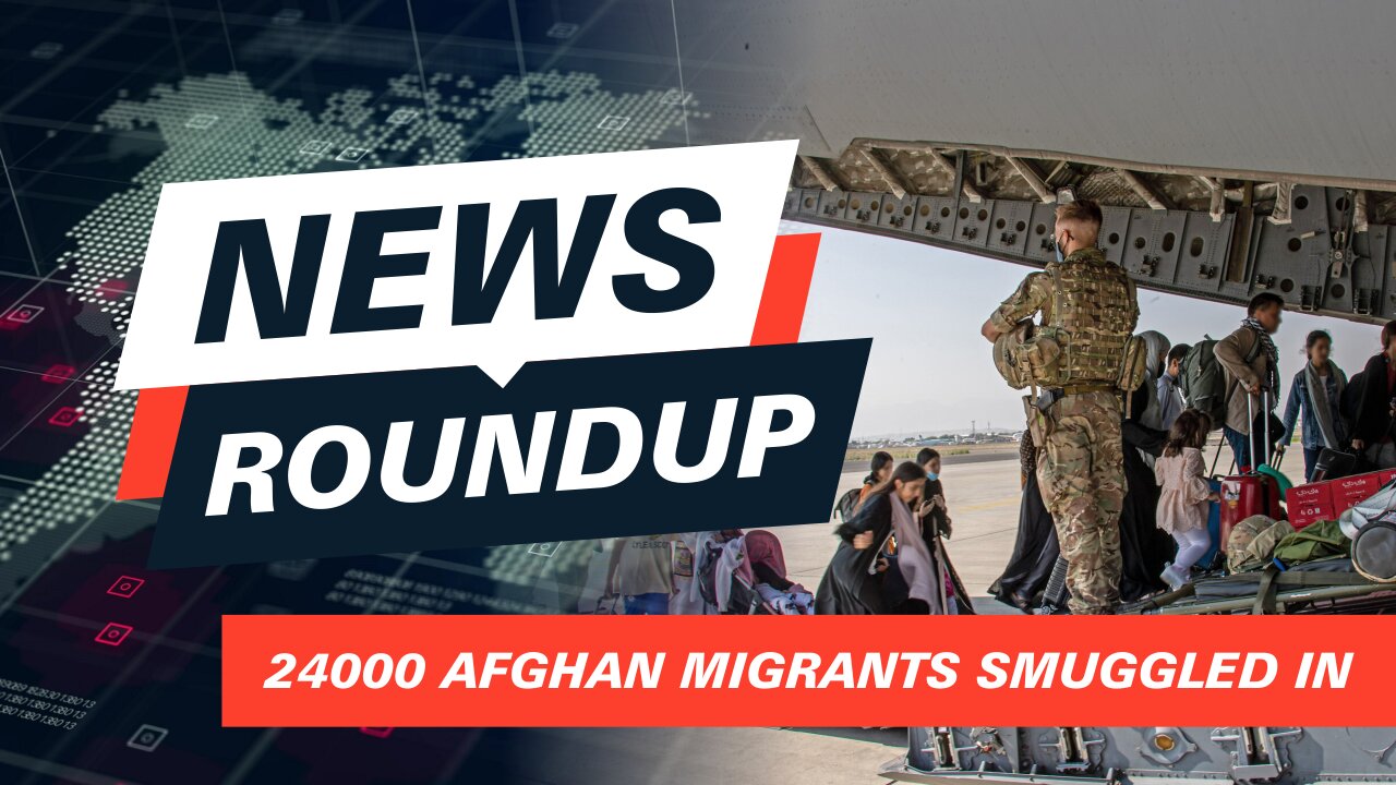 24,000 Afghan Migrants Secretly Brought to UK