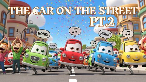 The Car on the Street Pt.2 - Kids Song & Sing-Along