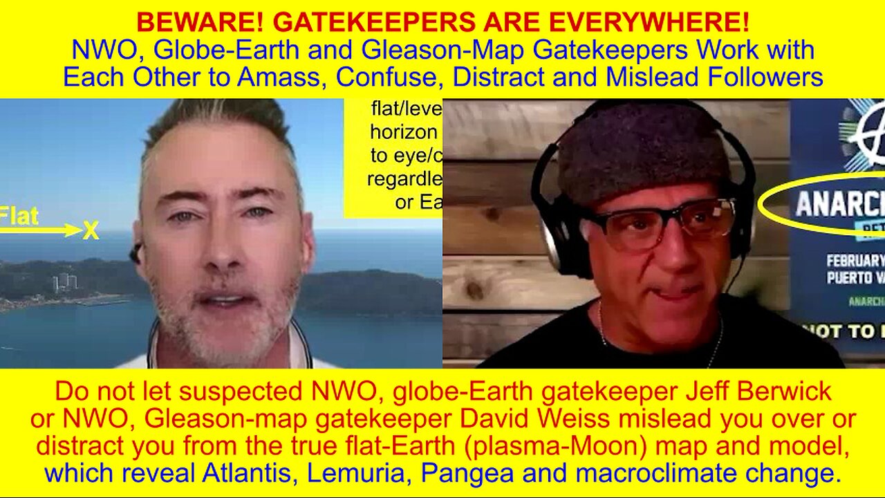 Jeff Berwick & David Weiss Caught Distracting People from Plasma-Moon True Flat-Earth Map & Model!