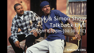 The Eeryk & Simon Show - Talkback