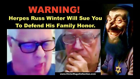 Herpes Russ Winter Warns World He Will Sue Anyone To Defend His Family Honor On The Jim Fetzer Show