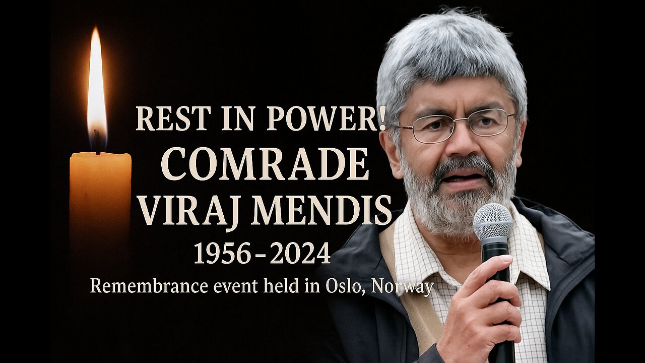 Rest in Power, Comrade Viraj Mendis!