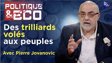 Politique & Eco Avec PIERRE JOVANOVIC ★ 2008 Le Hold-Up Bancaire Comme Solution À La Crise