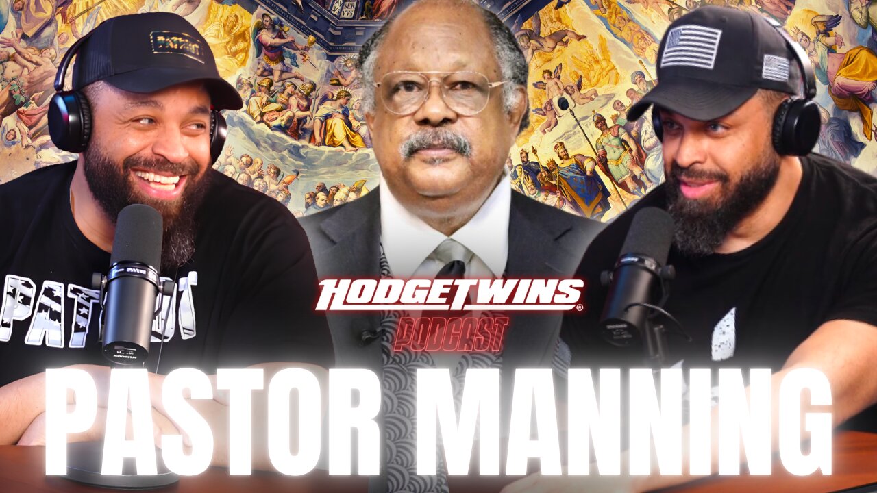 Black Pastor Has Had ENOUGH Of Black People! | Hodgetwins Podcast | Pastor Manning
