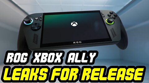 New ROG Xbox Ally Handheld Release Date Has LEAKED... Will Be Coming VERY Soon?
