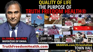 Dr.SHIVA™ LIVE: Quality of Life - The Purpose of Truth Freedom Health®