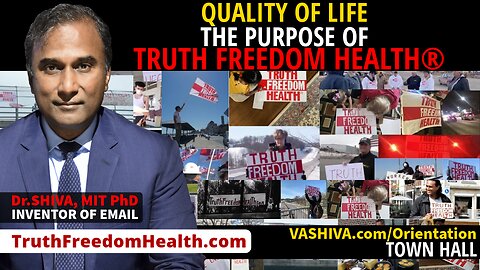 Dr.SHIVA™ LIVE: Quality of Life - The Purpose of Truth Freedom Health®