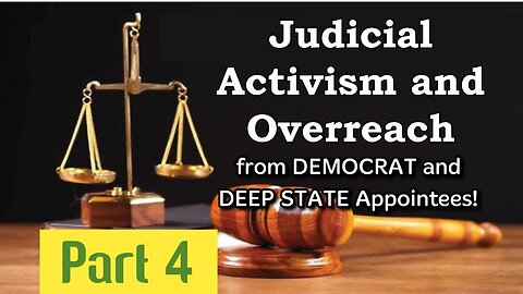 LIVE! Sun. Aug. 17,'25 "PART 4: Activist Judges and Judicial Overreach- by Democrat and Deep State Judicial Appointees." We expose them all!