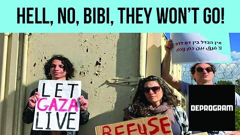 DeProgram with Ted Rall and John Kiriakou: “Hell No, Bibi, We Won’t Go!”