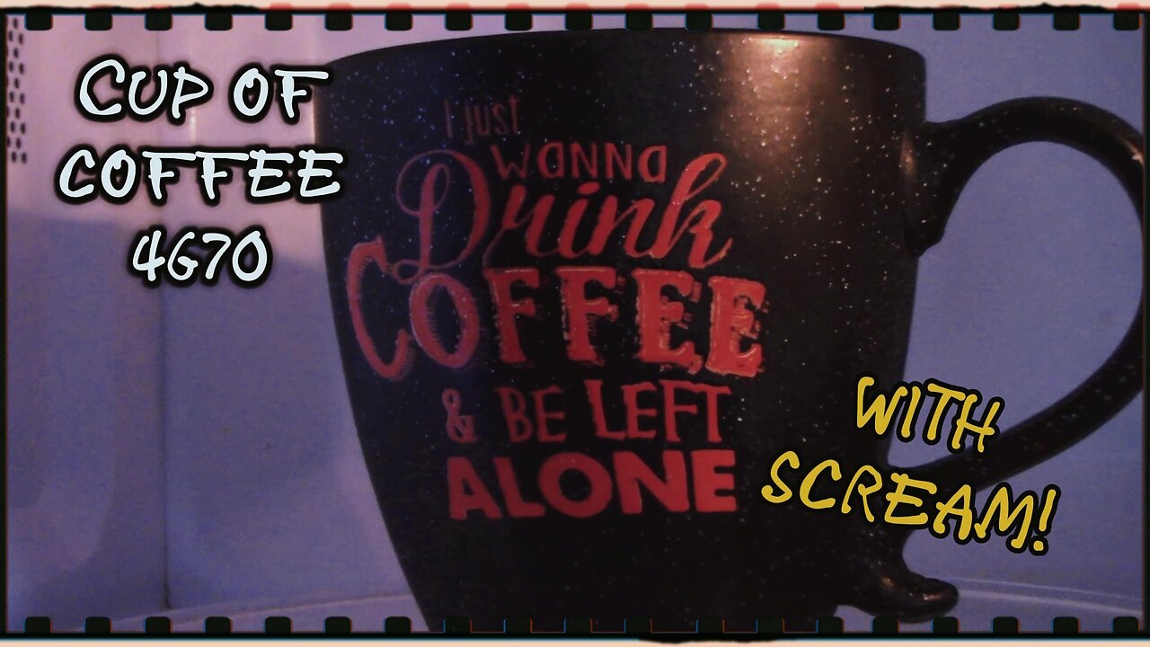 Cup of Coffee 4670---I Found a Movie That Does Need a Remake!
