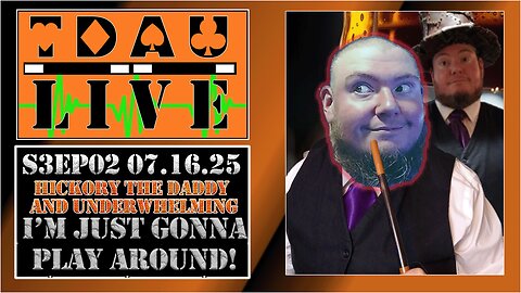TDAU Live S3EP2: I'm Probably Just Gonna Play Around!