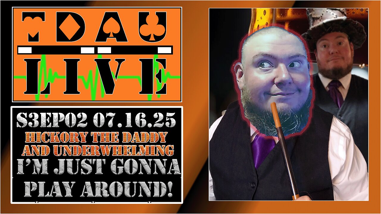 TDAU Live S3EP2: I'm Probably Just Gonna Play Around!