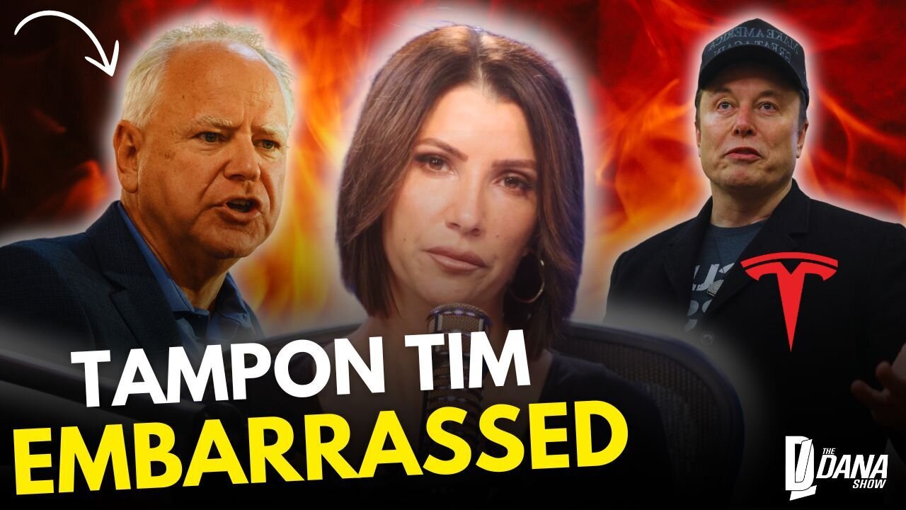 TAMPON TIM WALKS BACK TESLA COMMENTS | The Dana Show LIVE on Rumble!