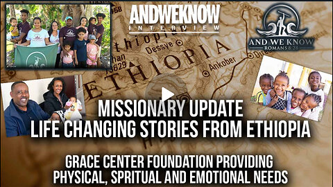 10.25: LT w/ Grace Center - Walkthrough tour in Ethiopia, And We Know supporters make difference!