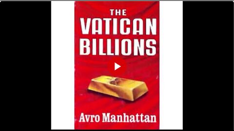 The Vatican Billions: 2,000 Years of Wealth Accumulation | Reading & Discussion by Tom Friess (Pt 1)