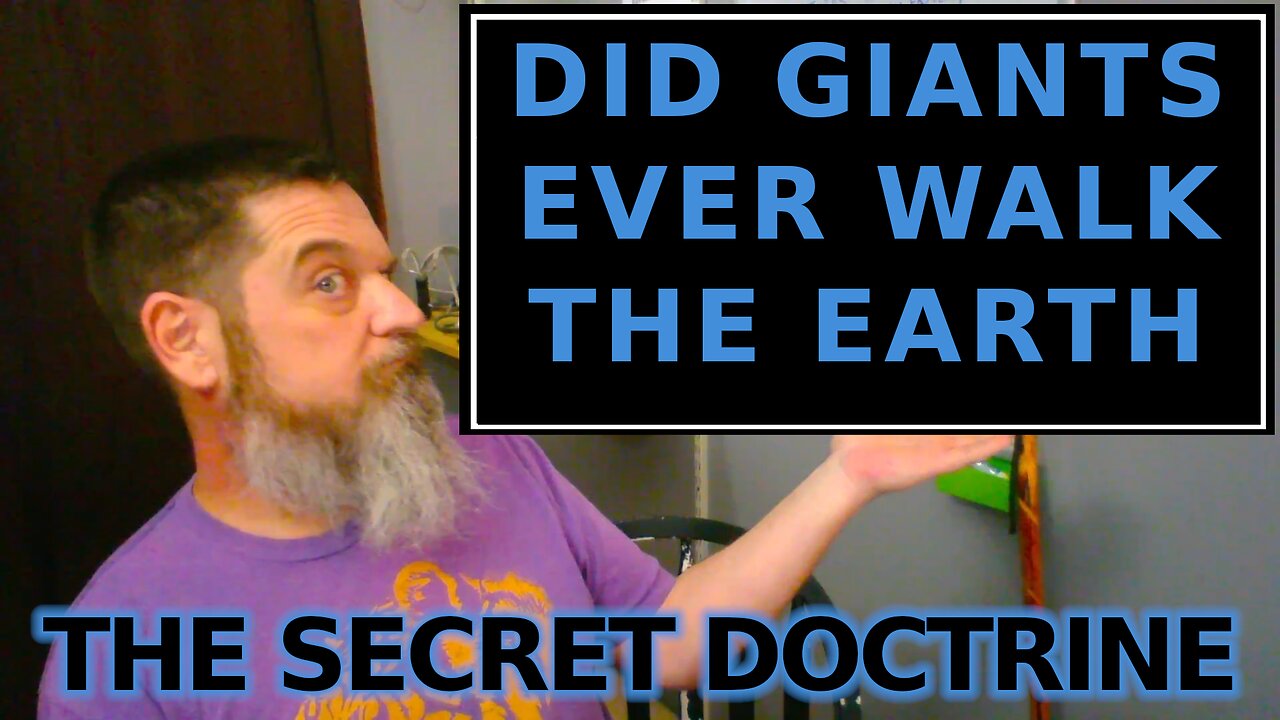 Esoterica: Are Giants A Fiction -The Secret Doctrine