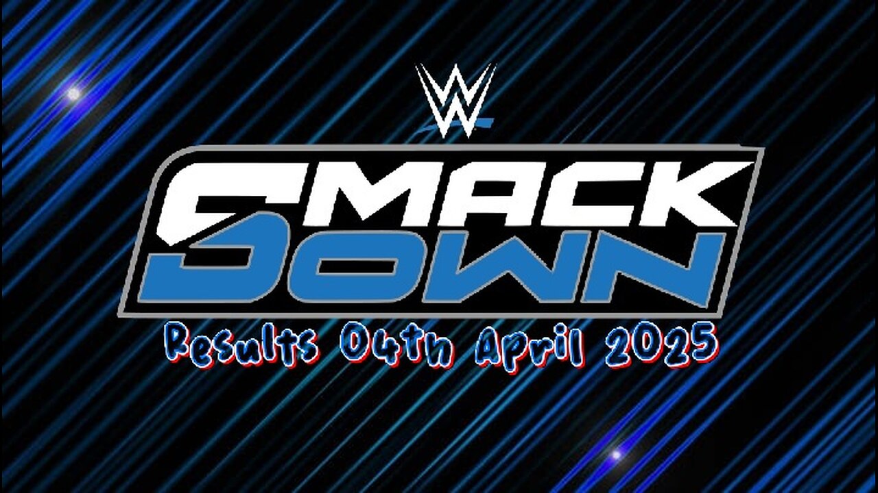 WWE Smackdown Results 04th April 2025