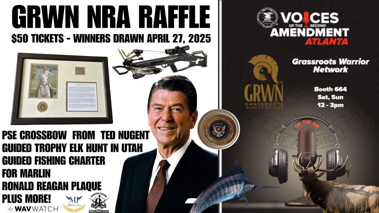 GRWN 2025 NRA RAFFLE Tickets HERE!!