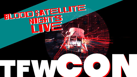 The TFW Ecosystem - Blood $atellite Nights LIVE!
