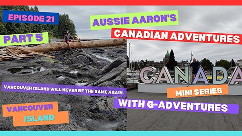 Part 5 | Ferry to Vancouver Island, Hiking Sooke & Best Poke in Victoria Canada with G Adventures | Adventures with Aussie Aaron - Ep.21