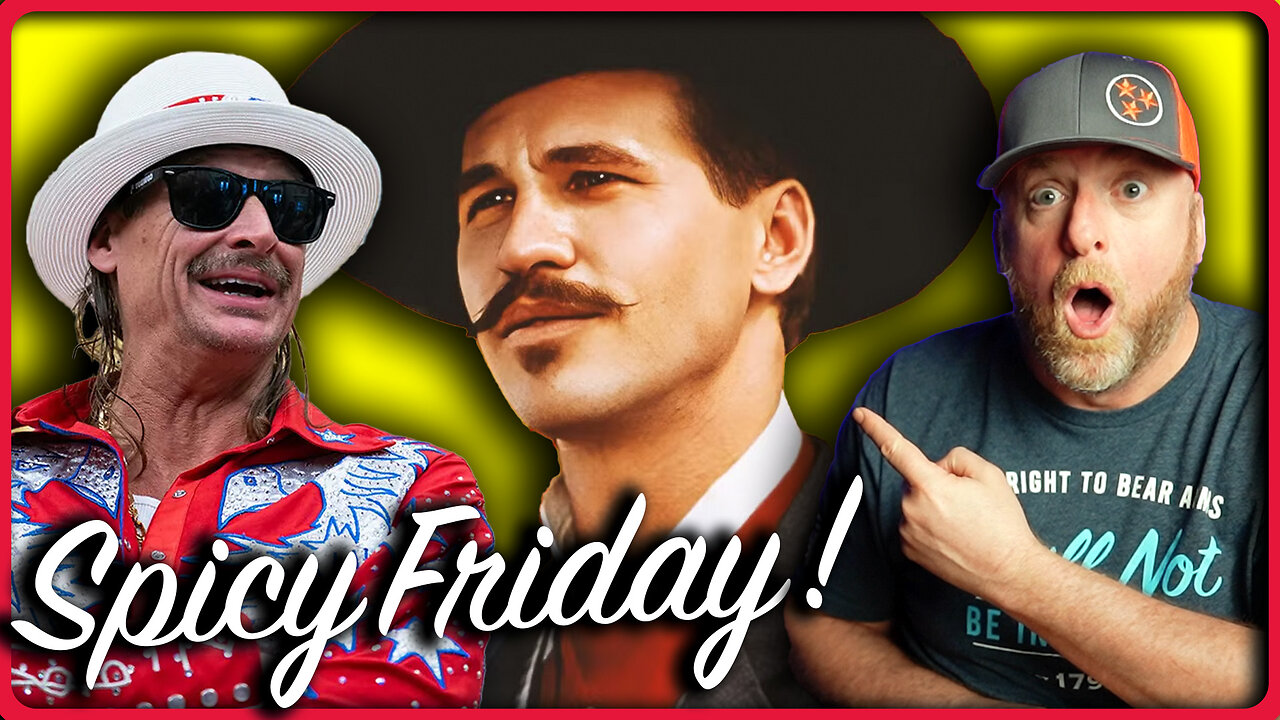 Goodbye VAL KILMER! It’s SPICY FRIDAY!