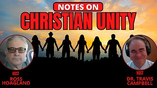 NOTES ON: CHRISTIAN UNITY