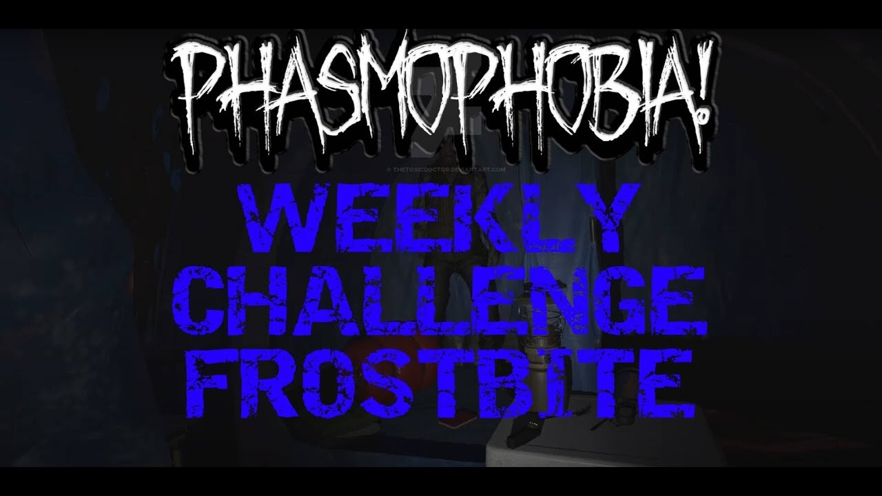 Phasmophobia Frostbite Challenge