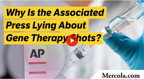 Why Is the Associated Press Lying About Gene Therapy Shots?
