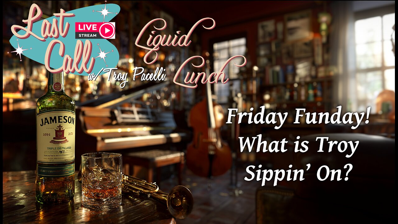 Liquid Lunch – Fun Friday