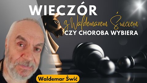 Czy choroba wybiera - Waldemar Świć