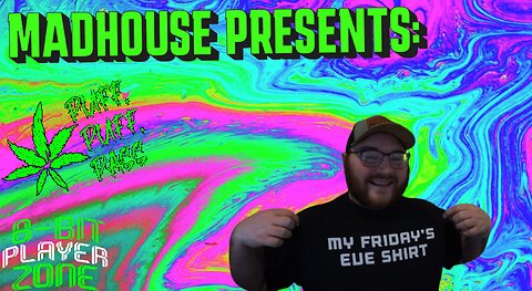 Madhouse Presents : Chill Vibes day, gaming and talking about stuffs