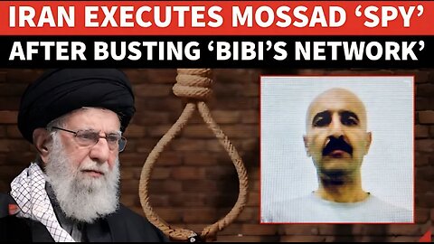 Iran EXECUTES ’Netanyahu’s Man’; Mossad ‘Spy’ Punished After ‘Secret IDF Network’ Busted