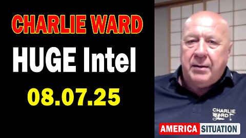 Charlie Ward HUGE Intel Aug 7: "Charlie Ward Daily News With Paul Brooker & Warren Thornton"