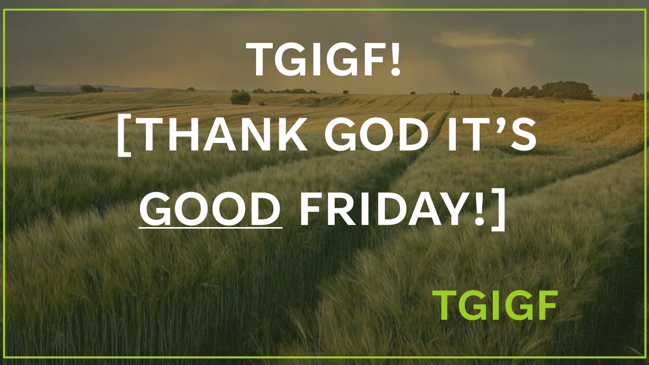 2025-04-18 - Good Friday 2025