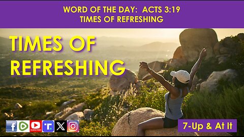 WORD OF THE DAY: ACTS 3:19 - TIMES OF REFRESHING