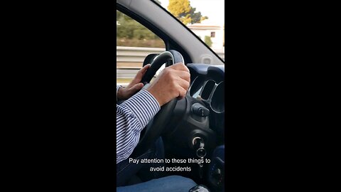 Pay Attention to this things to avoid accidents.