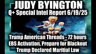Judy Byington Special Update 6.19.25: Trump American Threads
