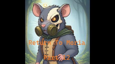 Let's Play! | Return to Moria | Part 12