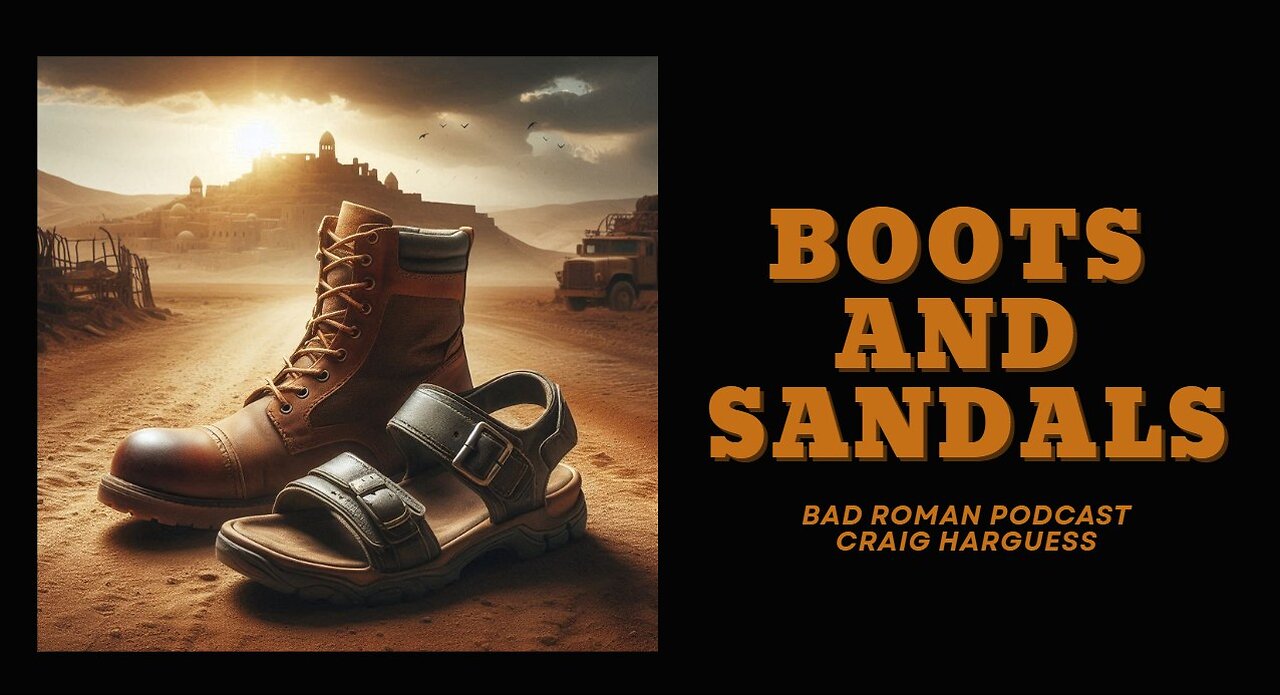 "Boots and Sandals" - Bad Roman Podcast/w Craig Harguess
