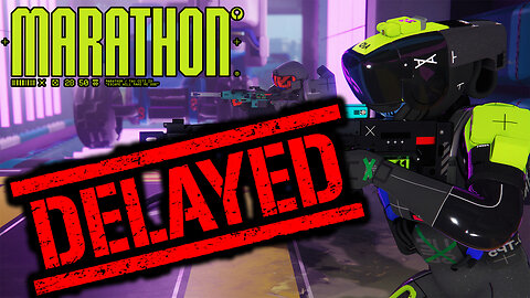 MARATHON OFFICIALLY DELAYED!