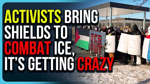 Activists Bring Shields To COMBAT ICE, It’s Getting Crazy
