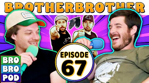 That’s the Power of Two Species | BrotherBrother Comedy Podcast (Ep.67)