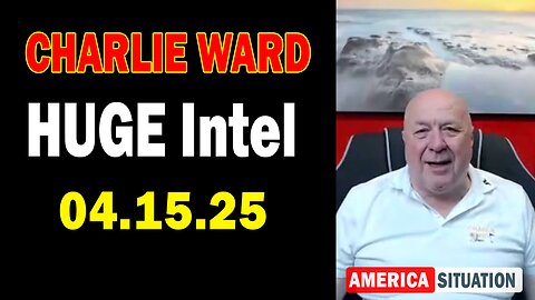 Charlie Ward HUGE Intel Apr 15: "Charlie Ward Daily News With Paul Brooker & Hero"