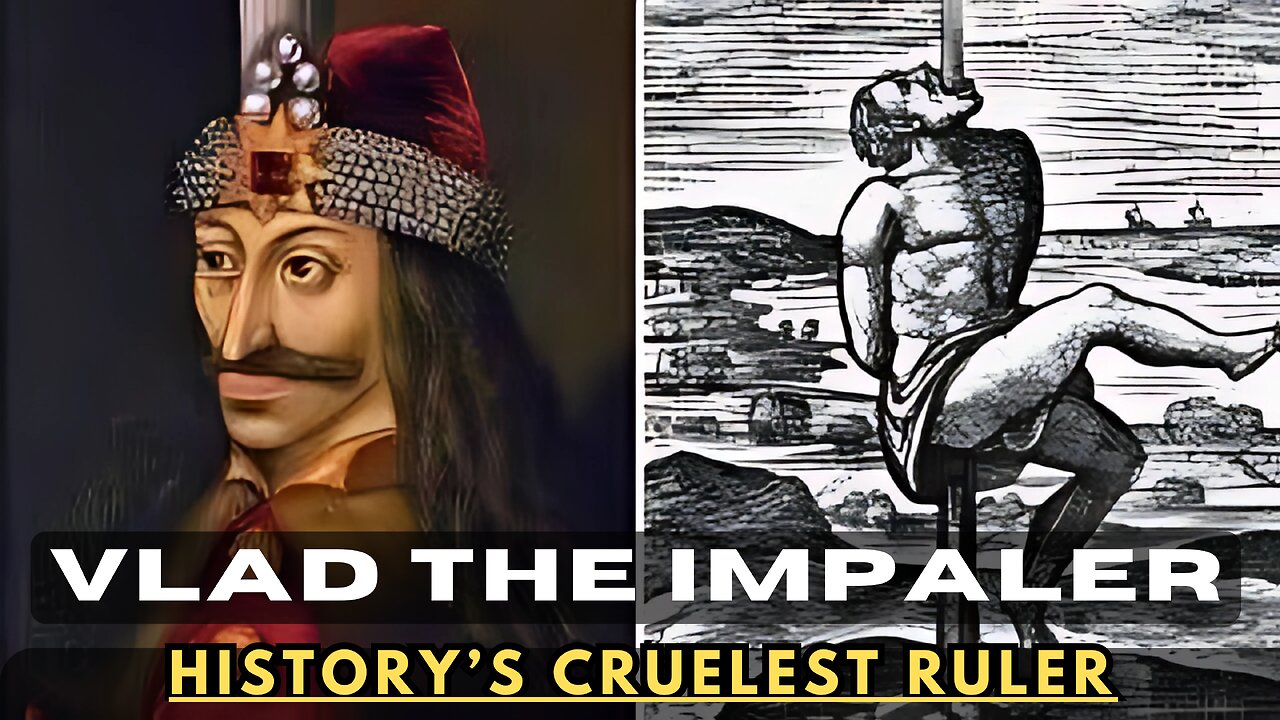 Vlad the Impaler: History’s Bloodiest Ruler and the Dracula Connection